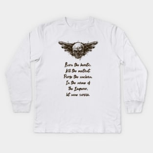 For the Emperor Let None Survive Wargaming Kids Long Sleeve T-Shirt